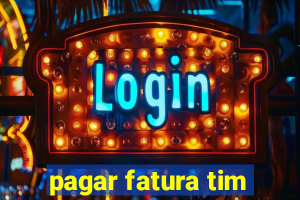 pagar fatura tim